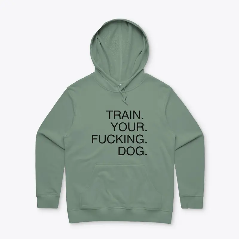 Train Your Fucking Dog